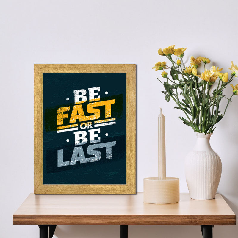 "Be Fast or Be Last" Speed-Inspired Motivational Quote Poster