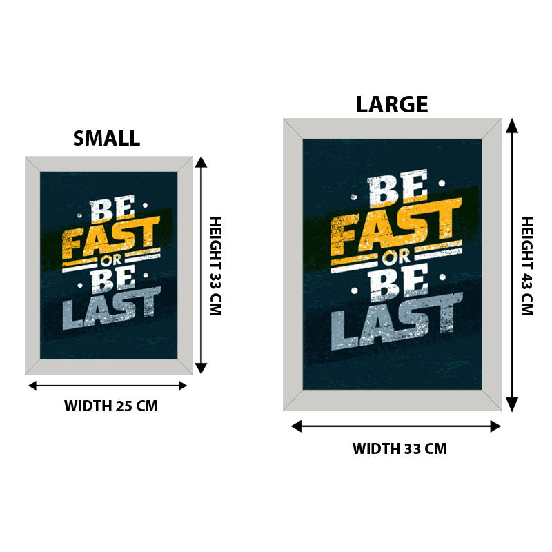 "Be Fast or Be Last" Speed-Inspired Motivational Quote Poster