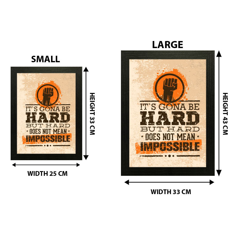 "It’s Gonna Be Hard, But Hard Does Not Mean Impossible" Quote Frame – Hustle Wall Art