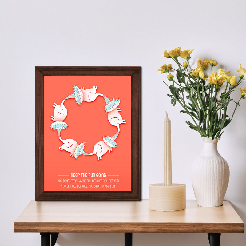 “Keep The Fun Going” Motivational Quote Wall Frame