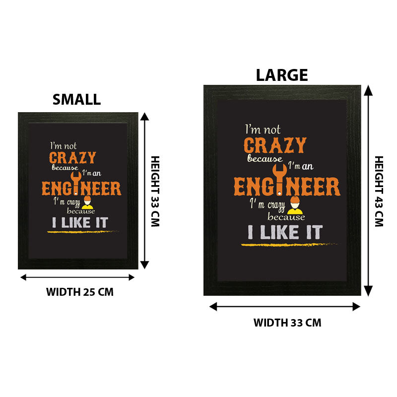 "I'm Not Crazy – I'm an Engineer" Quote Frame – Geeky Humor Art