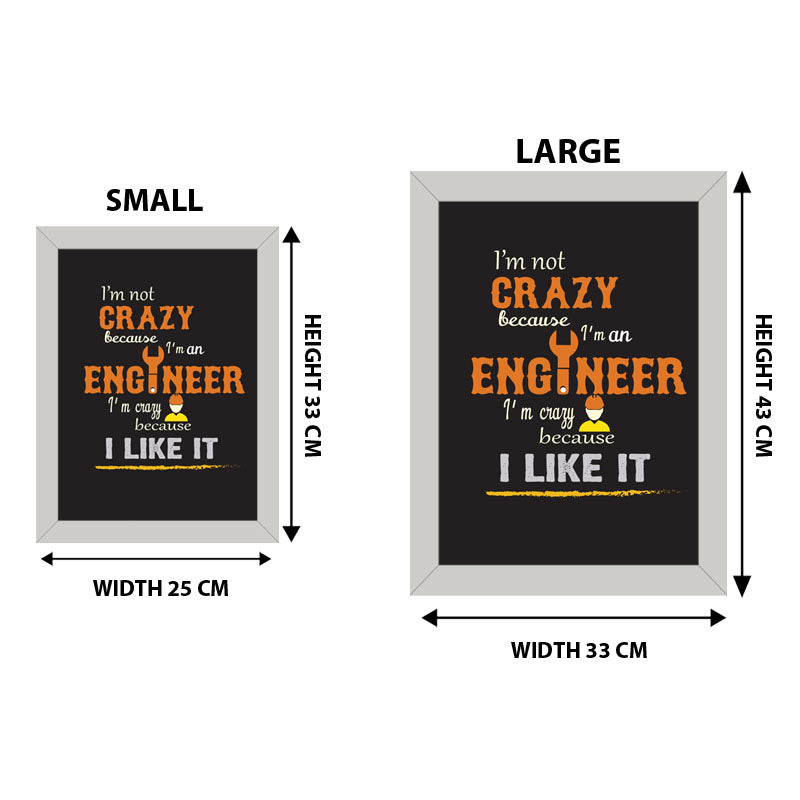 "I'm Not Crazy – I'm an Engineer" Quote Frame – Geeky Humor Art