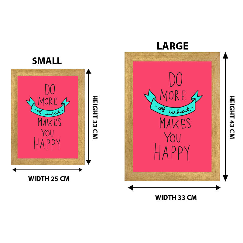 “Do More of What Makes You Happy” Pink Cheerful Quote Frame