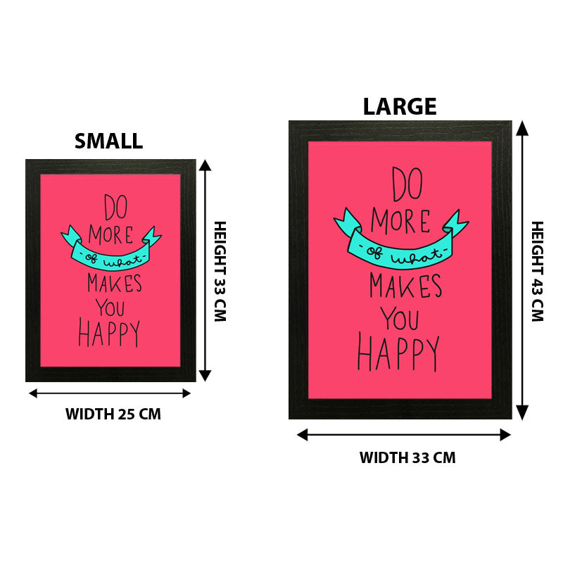 “Do More of What Makes You Happy” Pink Cheerful Quote Frame