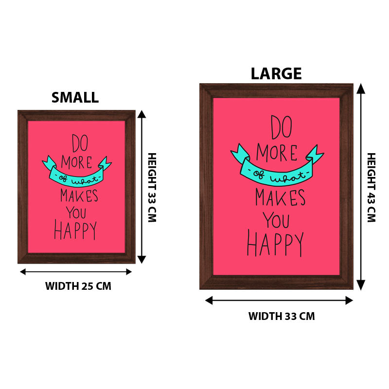 “Do More of What Makes You Happy” Pink Cheerful Quote Frame