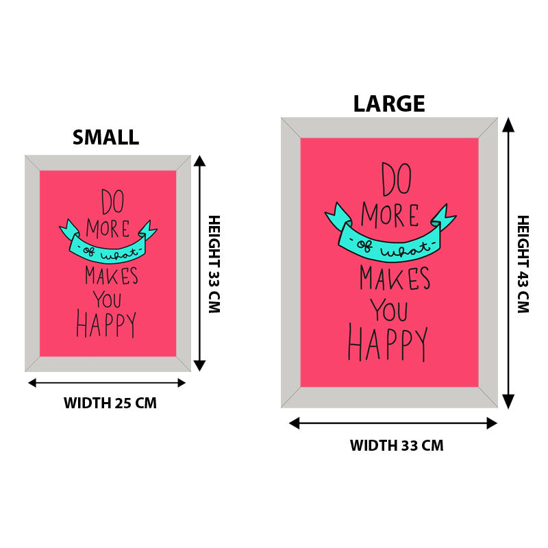 “Do More of What Makes You Happy” Pink Cheerful Quote Frame