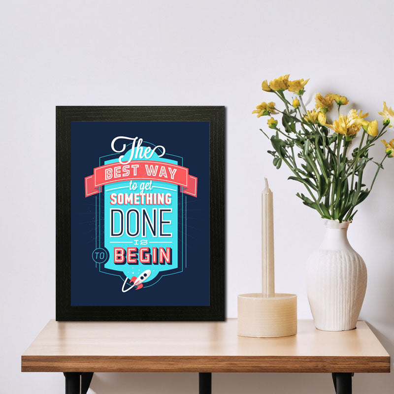“The Best Way to Get Something Done” Blue Hustle Quote Frame