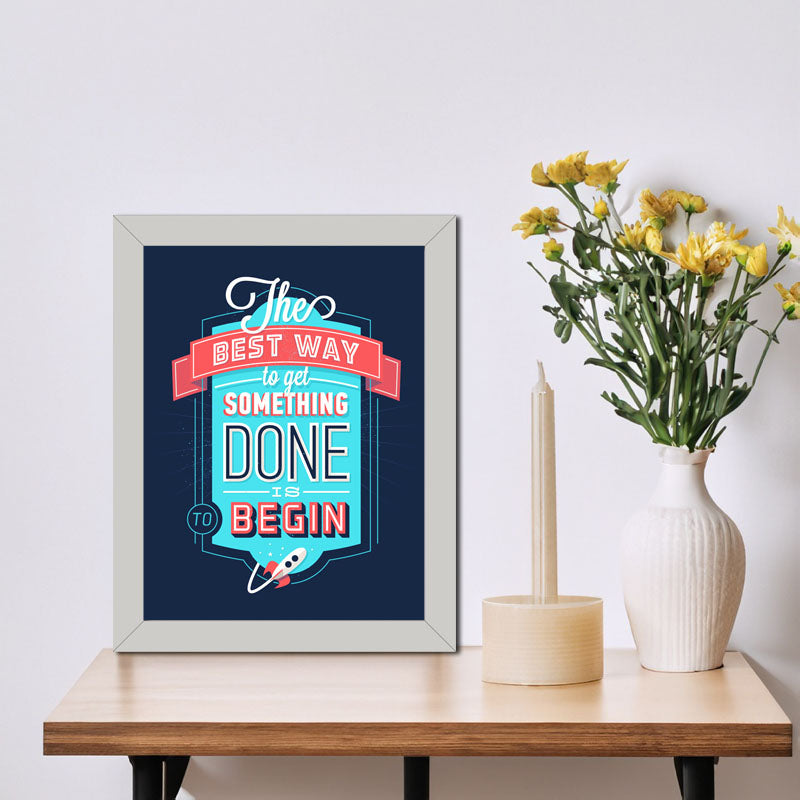 “The Best Way to Get Something Done” Blue Hustle Quote Frame
