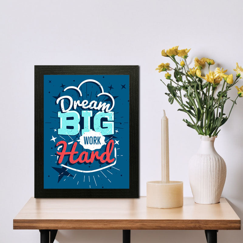 “Dream Big, Work Hard” Bold Inspiration Wall Frame