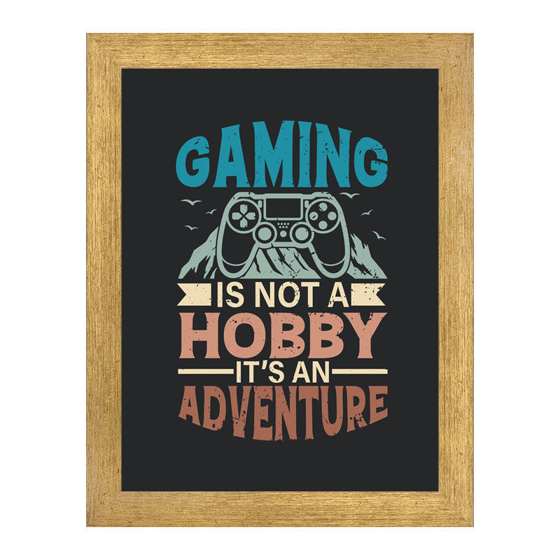 "Gaming is Not a Hobby, It’s an Adventure" Wall Art – Bold Gamer Quote