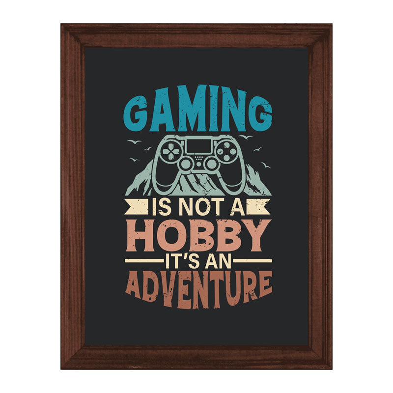 "Gaming is Not a Hobby, It’s an Adventure" Wall Art – Bold Gamer Quote