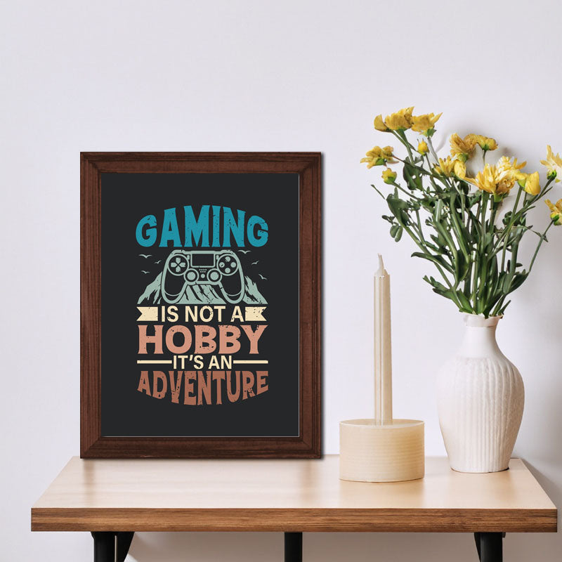 "Gaming is Not a Hobby, It’s an Adventure" Wall Art – Bold Gamer Quote