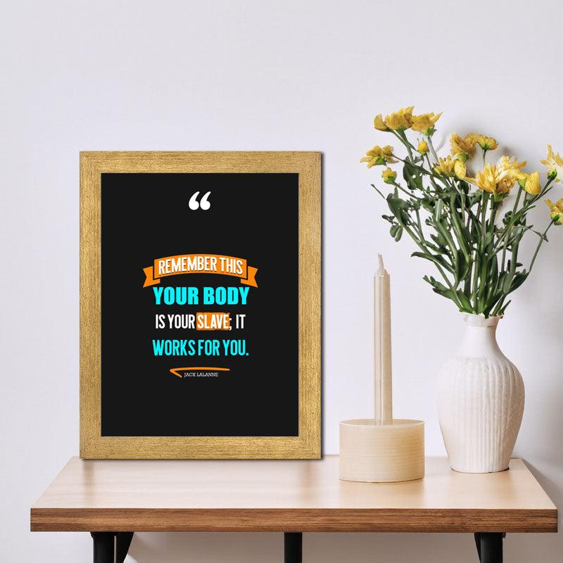 “Your Body is Your Slave” Mental Strength Quote Frame