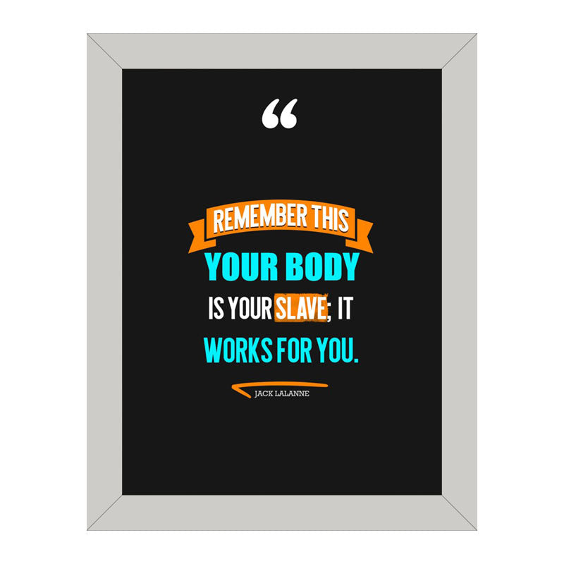 “Your Body is Your Slave” Mental Strength Quote Frame
