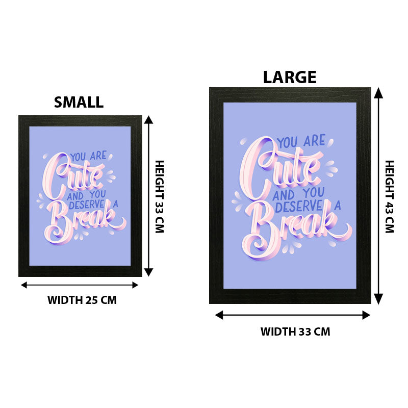 “You Are Cute and You Deserve a Break” Purple Starry Quote Frame