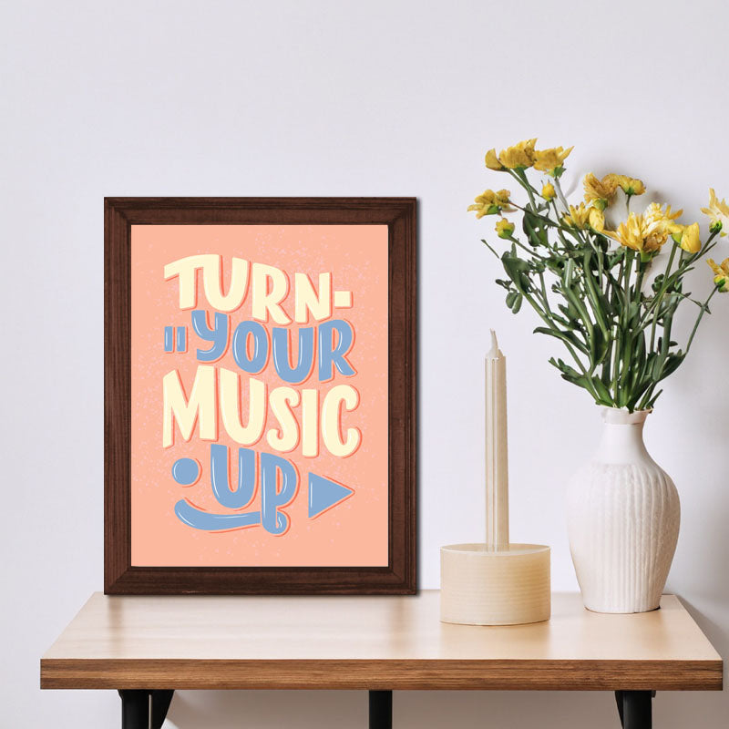 “Turn Your Music Up” Vibrant Retro Typography Quote Frame