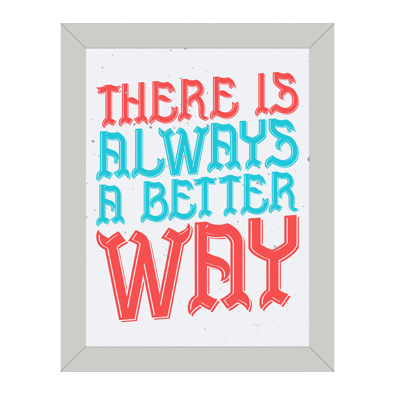 “There Is Always a Better Way” Red & Blue Motivation Frame