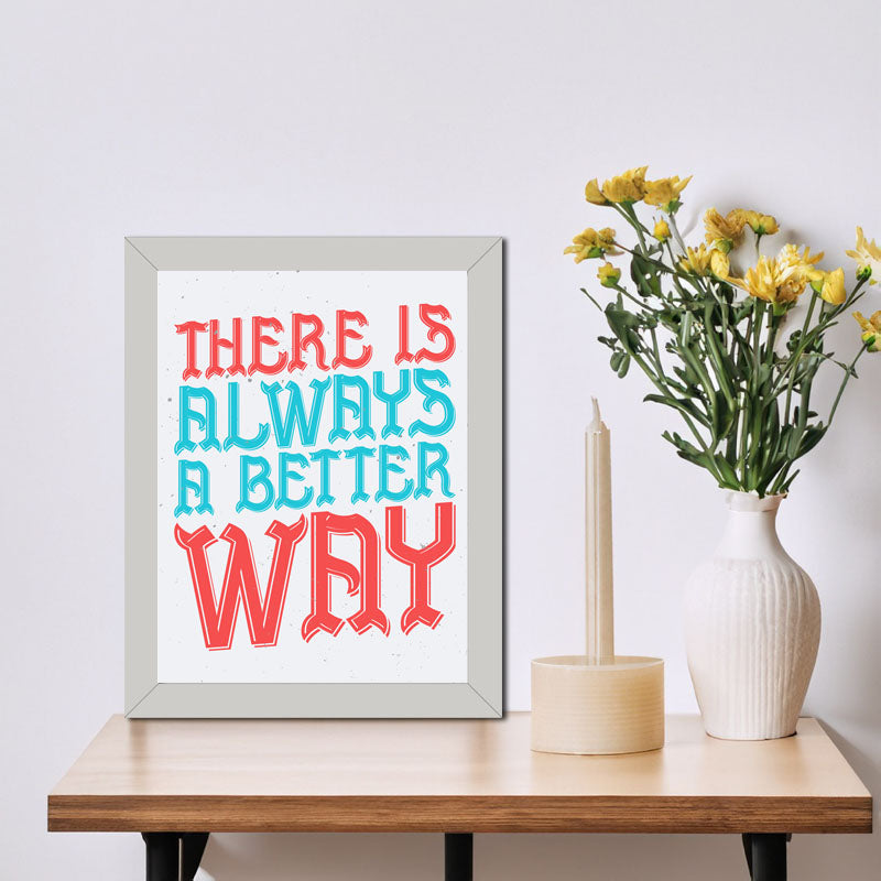 “There Is Always a Better Way” Red & Blue Motivation Frame