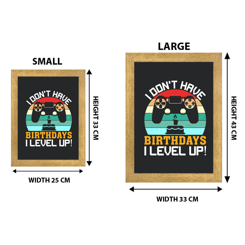 "I Don’t Have Birthday– I Level Up" Gaming Birthday Quote Frame