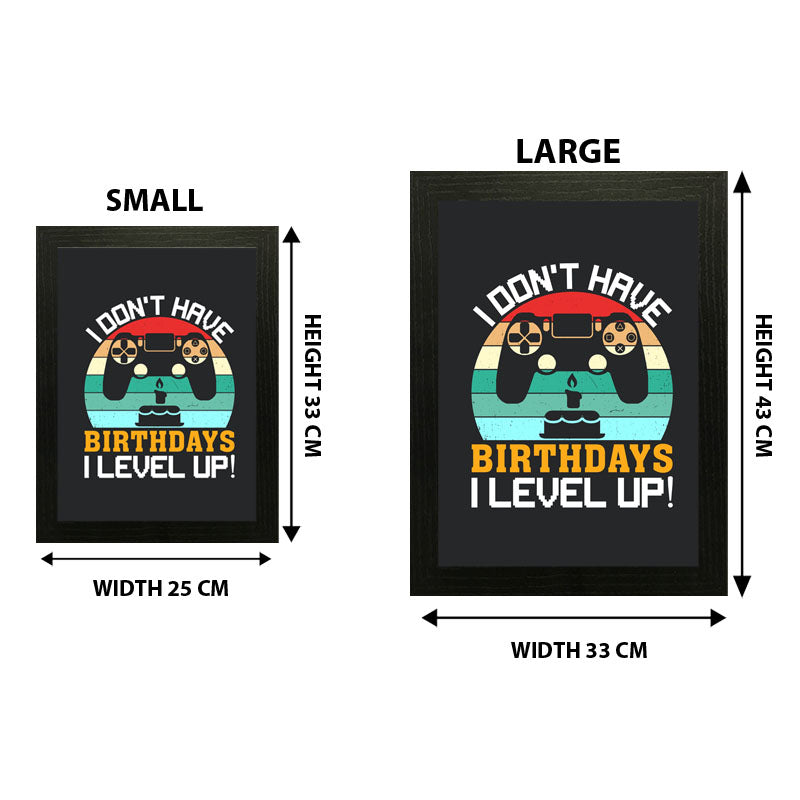 "I Don’t Have Birthday– I Level Up" Gaming Birthday Quote Frame