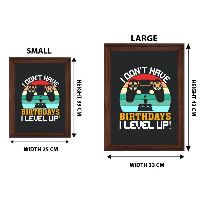 "I Don’t Have Birthday– I Level Up" Gaming Birthday Quote Frame