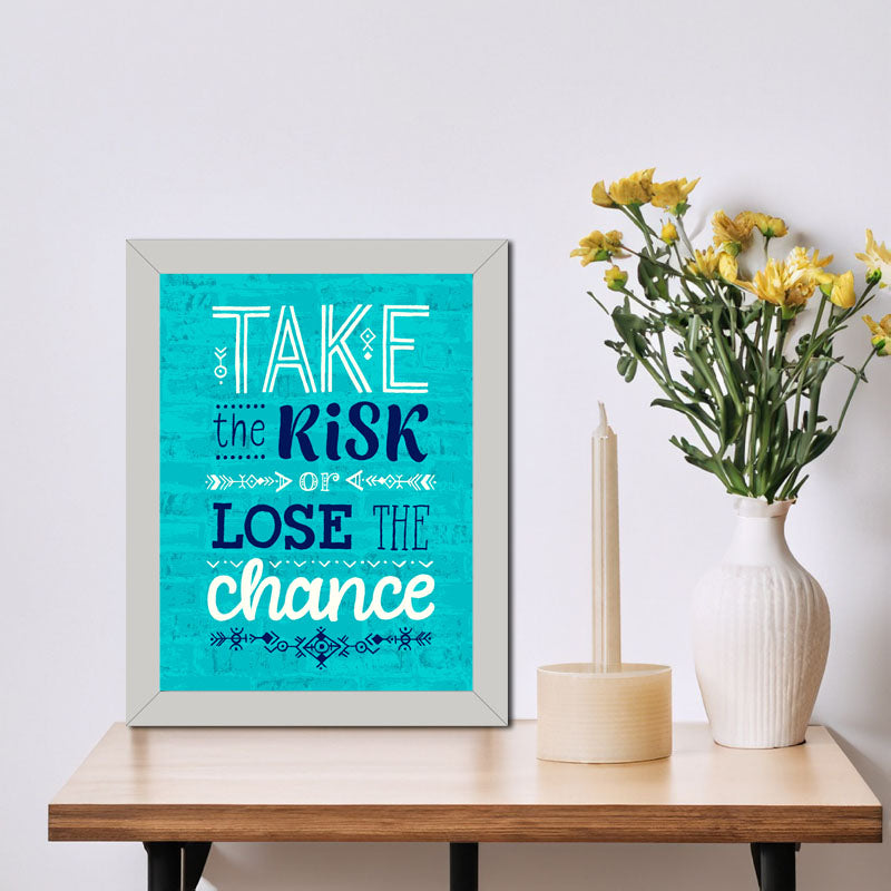 "Take the Risk or Lose the Chance" Quote Frame – Motivational Typography