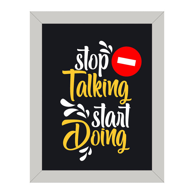 "Stop Talking, Start Doing" Wall Frame – Action-Oriented Motivational Art