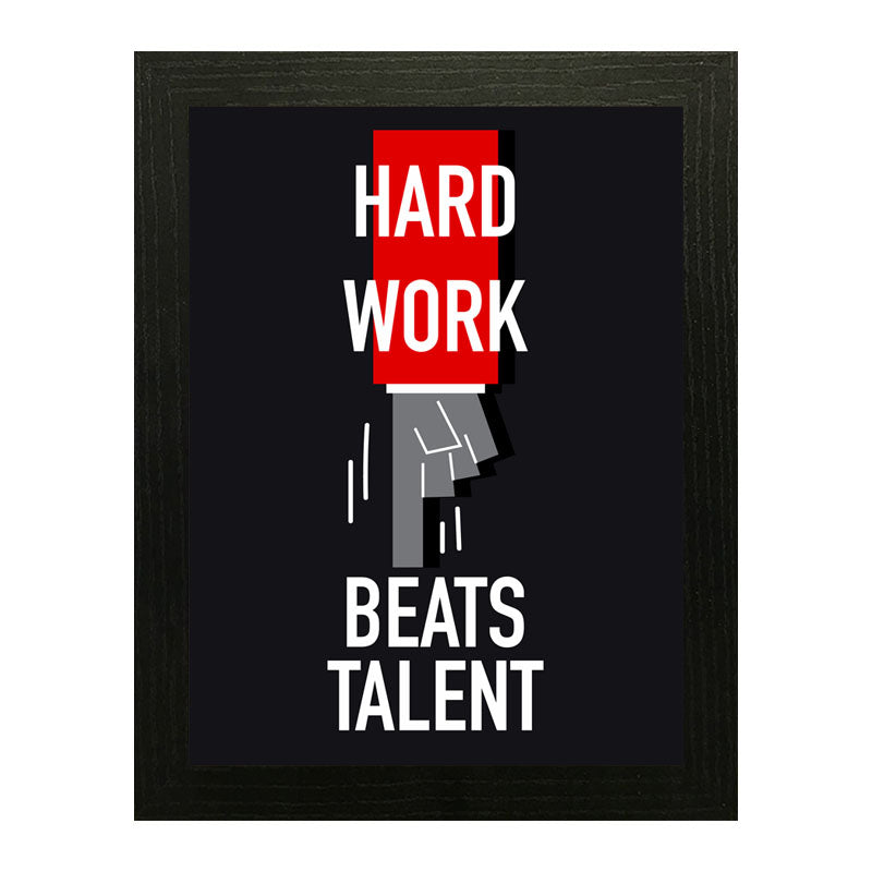 "Hard Work Beats Talent" Quote Frame – Bold Monochrome Poster
